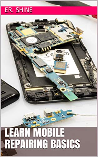 Learn Mobile Repairing Basics