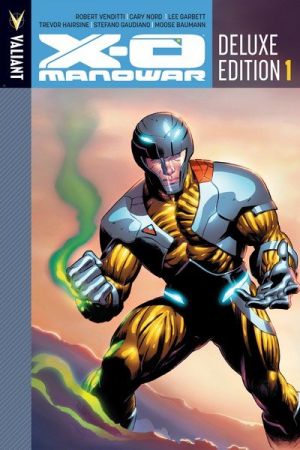 X-O Manowar – Deluxe Edition – Book 1 (2013)