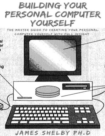 Building Your Personal Computer Yourself