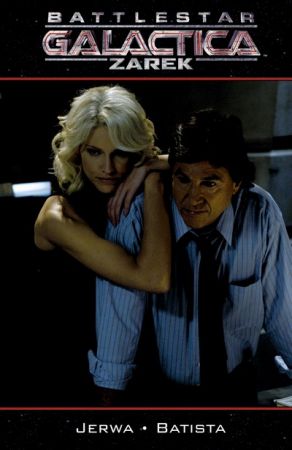 Battlestar Galactica – Zarek Vol. 1 (TPB) (2007)