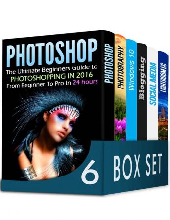 Photoshop Box Set: 6 Books in 1