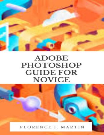 Adobe Photoshop Guide For Novice