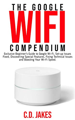 The Google Wi-Fi Compendium