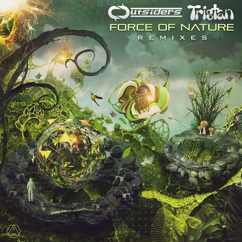 Tristan &amp; Outsiders - Force of Nature (Remixes) (Single) (2021)
