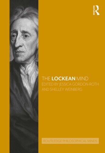 The Lockean Mind: Routledge Philosophical Minds by Jessica Gordon-Roth, Shelley Weinberg