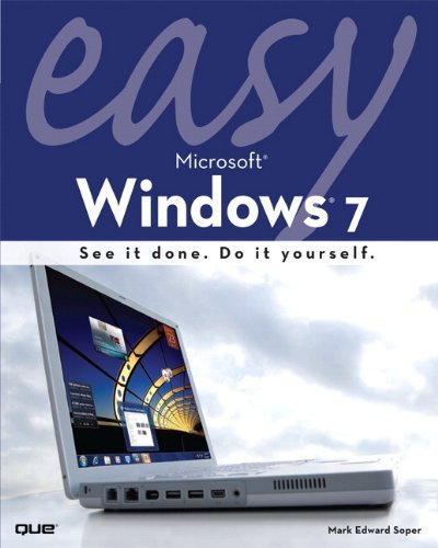 Easy Microsoft Windows 7 by Mark Edward Soper