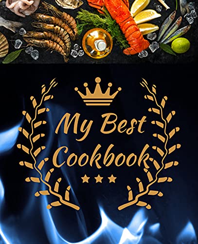 My Best Cookbook: Your personal culinary book for amateur to keepsake every delicious recipe and cook quickly and easily