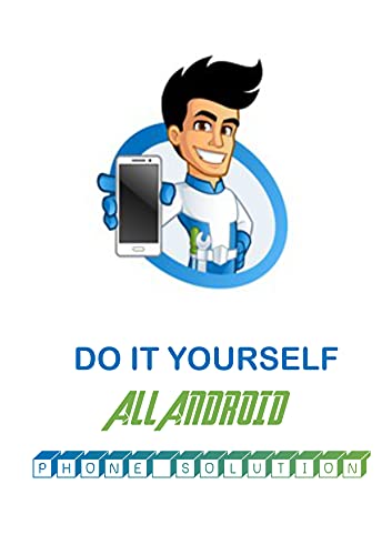 Do It Yourself All Android Solutions