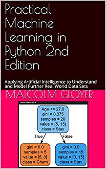 Practical Machine Learning in Python 2nd Edition: Applying Artificial Intelligence to Understand and Model Further Real World Data Sets