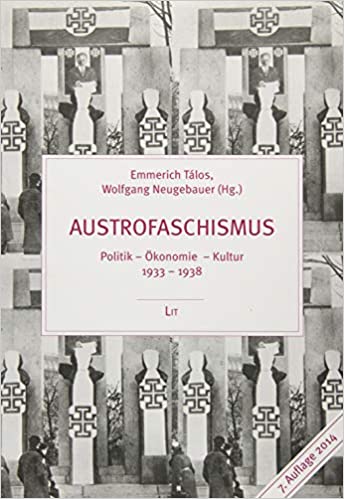Austrofaschismus: Politik - Ökonomie - Kultur 1933-1938