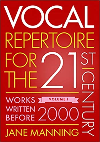 Vocal Repertoire for the Twenty First Century, Volume 1: Works Written Before 2000