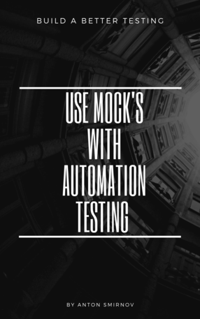 Use Mock's with Automation Testing