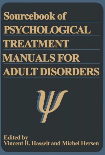 Sourcebook of Psychological Treatment Manuals for Adult Disorders by Vincent B. Van Hasselt, Michel Hersen
