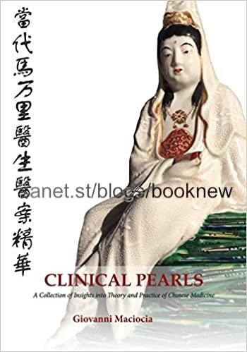 Clinical Pearls: A Collection of Insights into the Theory and Practice of Chinese Medicine (True AZW3)