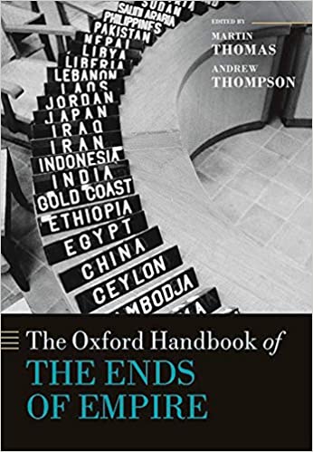 The Oxford Handbook of the Ends of Empire (Oxford Handbooks)