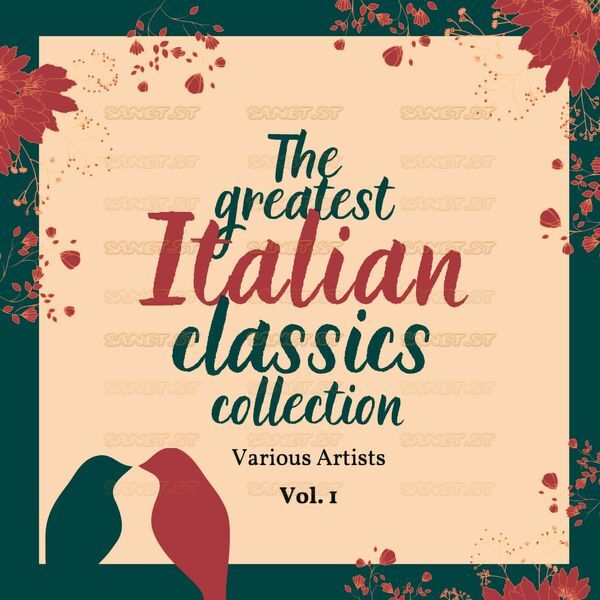Download Various Artists The Greatest Italian Classics Collection Vol 1 2021 Softarchive
