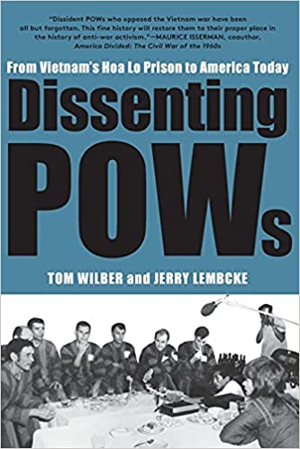 Dissenting POWs: From Vietnam’s Hoa Lo Prison to America Today