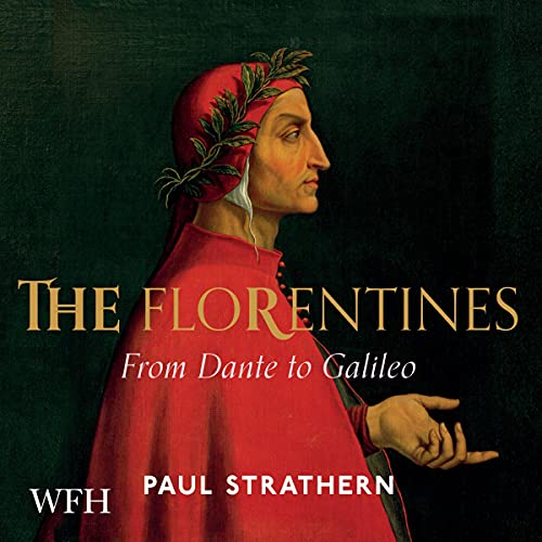 The Florentines: From Dante to Galileo [Audiobook]