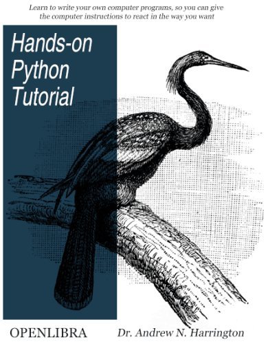 Hands-on Python Tutorial, Release 2.0 by Dr. Andrew N. Harrington
