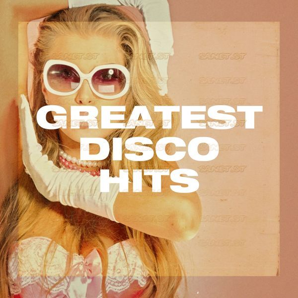 Download Various Artists - Greatest Disco Hits (2021) - SoftArchive
