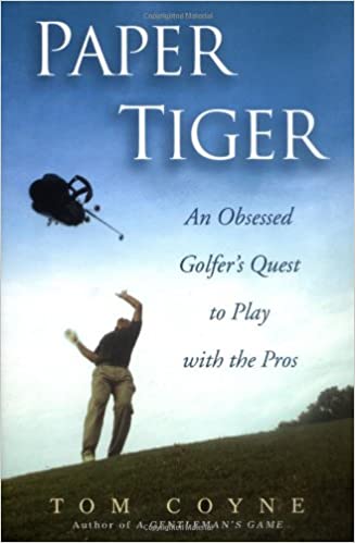 FreeCourseWeb Paper Tiger An Obsessed Golfer s Quest to Play with the Pros