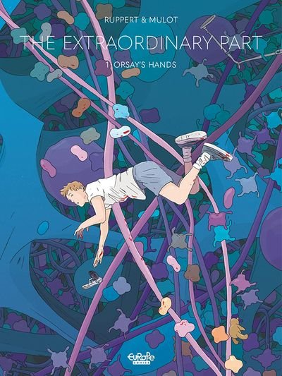 The Extraodinary #1 – Orsay’s Hands (2021)