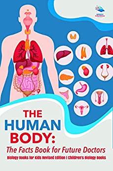 The Human Body: The Facts Book for Future Doctors