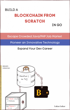 Build a Blockchain from Scratch in Go