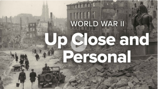 TTC - World War II: Up Close and Personal