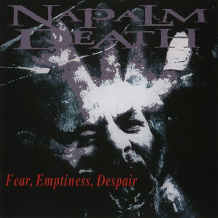 Napalm Death - Fear, Emptiness, Despair (1994) Japanese Edition
