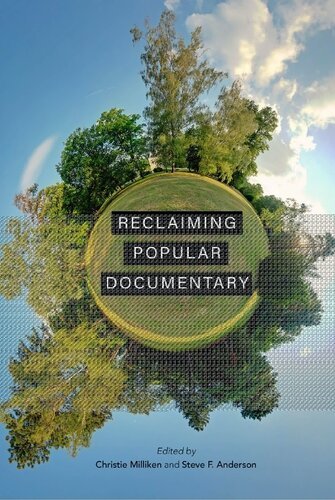 Reclaiming Popular Documentary by Christie Milliken, Steve F. Anderson