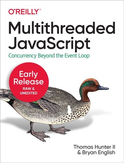 Multithreaded JavaScript (Early Release) Fourth Release