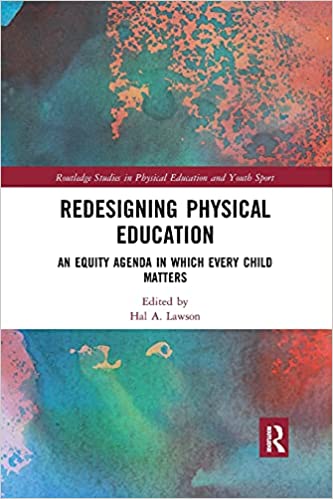 Redesigning Physical Education: An Equity Agenda in Which Every Child Matters 