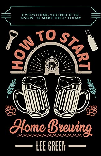 Download How To Start Home Brewing Everything You Need To Know To Make 