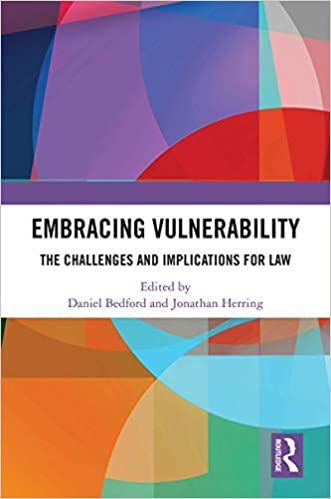 Embracing Vulnerability: The Challenges and Implications for Law