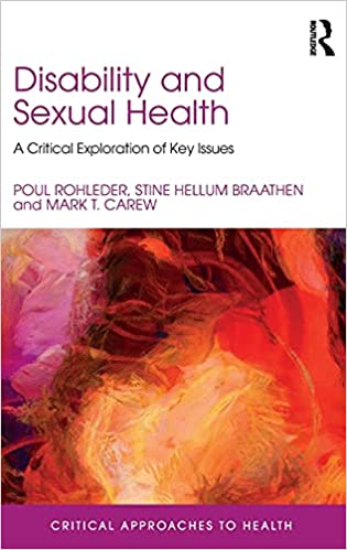 Disability and Sexual Health: A Critical Exploration of Key Issues 