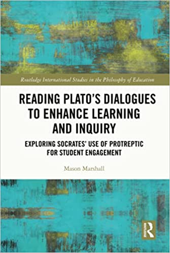 Reading Plato's Dialogues to Enhance Learning and Inquiry 