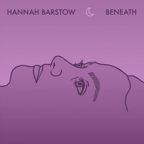 Hannah Barstow - Beneath (2021)