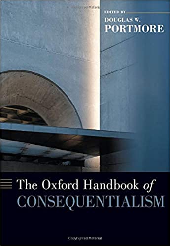 The Oxford Handbook of Consequentialism 