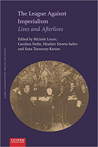 The League Against Imperialism: Lives and Afterlives 