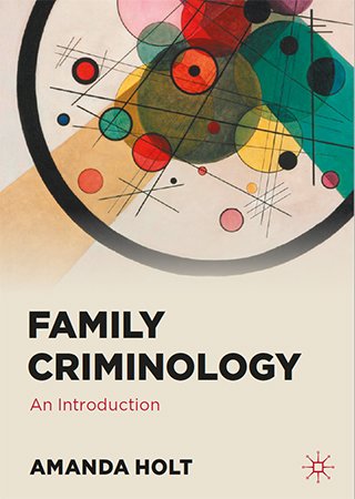 Family Criminology: An Introduction