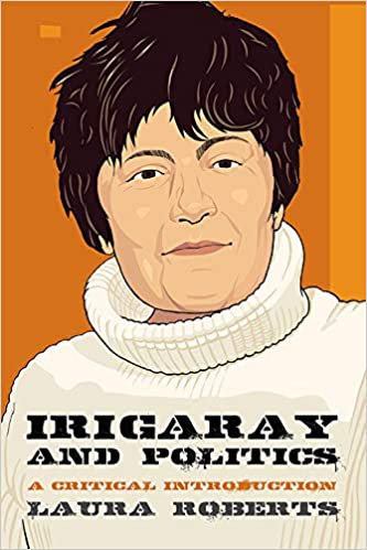 Irigaray and Politics: A Critical Introduction 