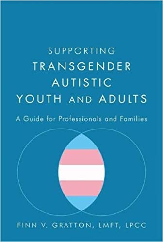 Supporting Transgender Autistic Youth and Adults