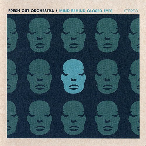 Fresh Cut Orchestra - Mind Behind Closed Eyes (2016)