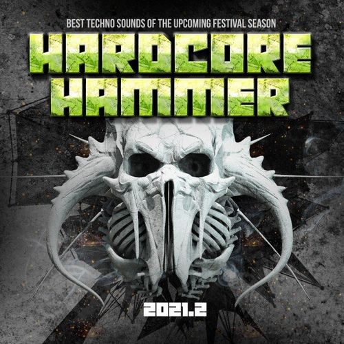 VA - Hardcore Hammer 2021.2 : Best Techno Sounds of the Festival Season (2021)
