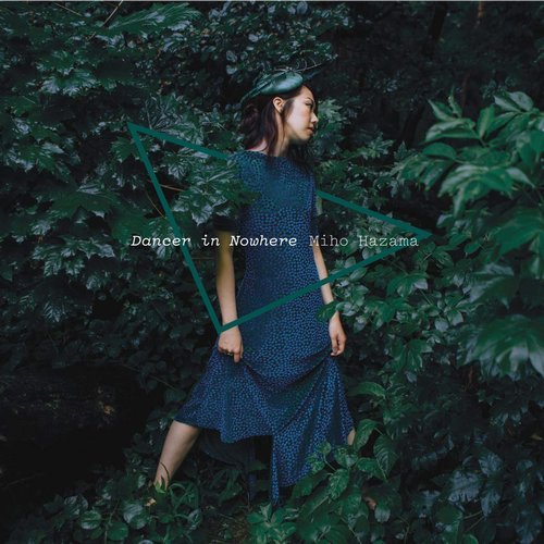 Miho Hazama - Dancer In Nowhere (2019)