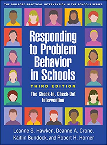 Responding to Problem Behavior in Schools, Third Edition: The Check-In, Check-Out Intervention 