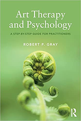 Art Therapy and Psychology: A Step-by-Step Guide for Practitioners