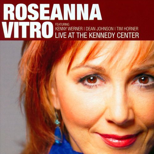 Roseanna Vitro - Live at The Kennedy Center (2006)