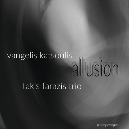 Vangelis Katsoulis, Takis Farazis Trio - Allusion (2020)